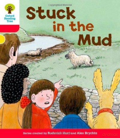 Oxford Reading Tree: Level 4: More Stories C: Stuck in the Mud (Oxford Reading Tree, Biff, Chip and Kipper Stories New Edition 2011) - Roderick Hunt [KSIĄŻKA]