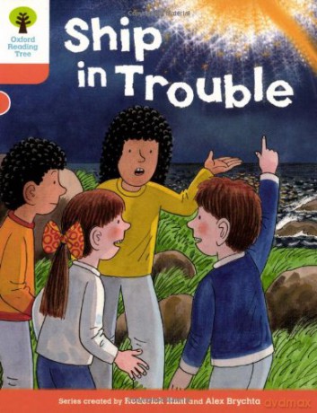 Oxford Reading Tree: Level 6: More Stories B: Ship in Trouble (Oxford Reading Tree, Biff, Chip and Kipper Stories New Edition 2011) - Roderick Hunt [KSIĄŻKA]