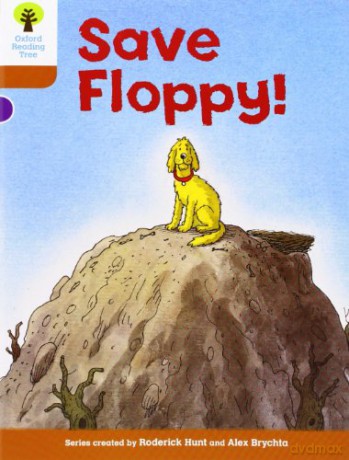 Oxford Reading Tree: Level 8: More Stories: Save Floppy! (Oxford Reading Tree, Biff, Chip and Kipper Stories New Edition 2011) - Roderick Hunt [KSIĄŻKA]