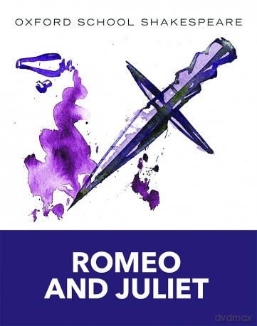 Oxford School Shakespeare: Romeo and Juliet - William Shakespeare [KSIĄŻKA]
