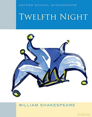 Oxford School Shakespeare: Twelfth Night - William Shakespeare [KSIĄŻKA]