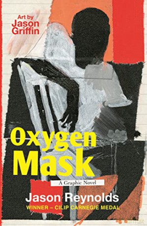 Oxygen Mask: A Graphic Novel: Carnegie Medal-Winning Author - Jason Reynolds [KSIĄŻKA]