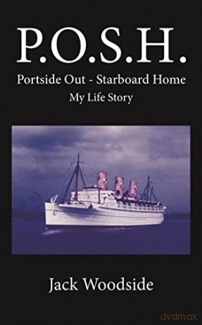 P.O.S.H. Portside Out - Starboard Home My Life Story - Jack Woodside [KSIĄŻKA]