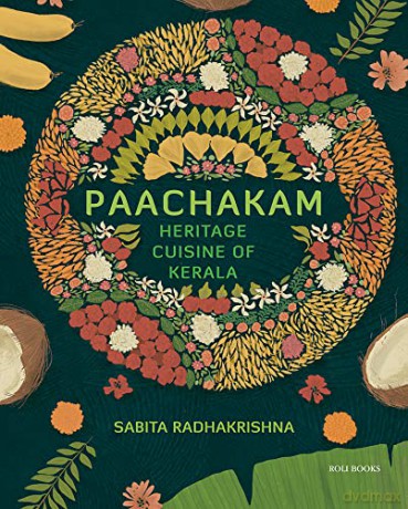 Paachakam: Heritage Cuisine of Kerala - Sabita Radhakrishna [KSIĄŻKA]