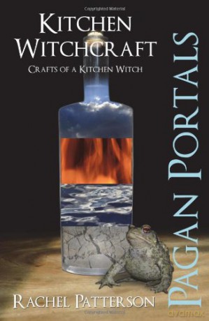 Pagan Portals - Kitchen Witchcraft: Crafts of a Kitchen Witch - Rachel Patterson [KSIĄŻKA]