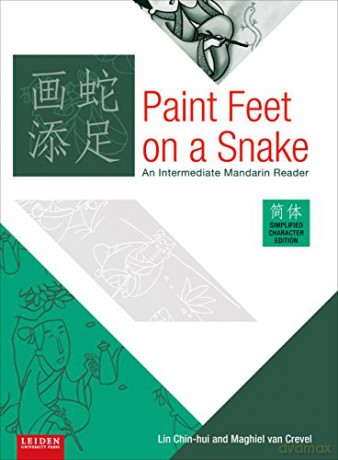 Paint Feet on a Snake: An Intermediate Mandarin Reader - Lin Chin-Hui [KSIĄŻKA]