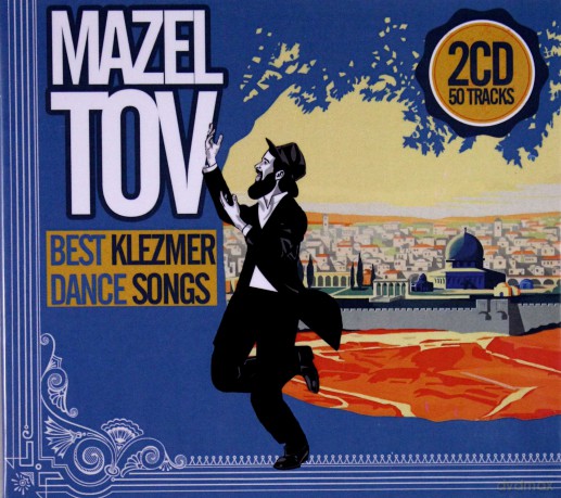 Mazel Tov: Best Klezmer Songs (digipack) [2CD]