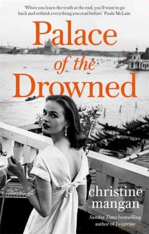 Palace of the Drowned: by the author of the Waterstones Book of the Month, Tangerine - Christine Mangan [KSIĄŻKA]
