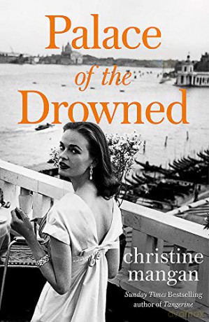 Palace of the Drowned: by the author of the Waterstones Book of the Month, Tangerine - Christine Mangan [KSIĄŻKA]