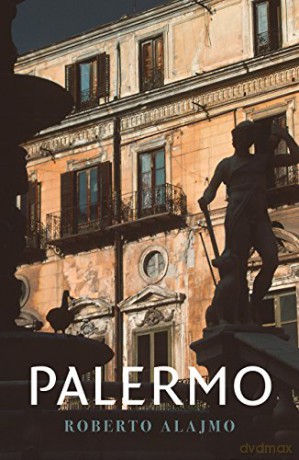 Palermo: Layers of a City (Armchair Traveller) - Roberto Alajmo [KSIĄŻKA]