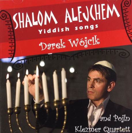 Darek Wójcik: Shalom Alejchem. Yiddish Songs [CD]