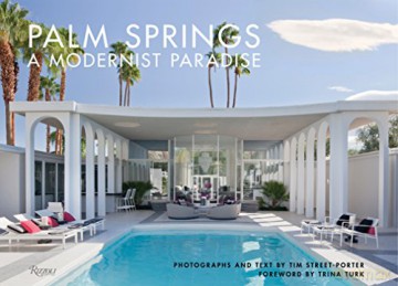 Palm Springs: A Modernist Paradise - Tim Street-Porter [KSIĄŻKA]