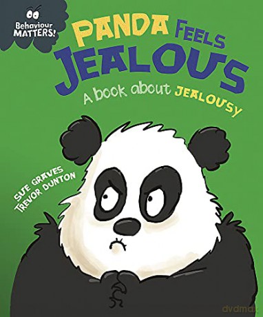Panda Feels Jealous - A book about jealousy (Behaviour Matters) - Sue Graves [KSIĄŻKA]