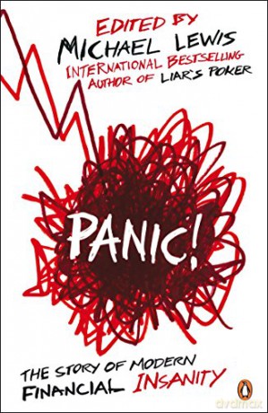 Panic!: The Story of Modern Financial Insanity - Michael Lewis [KSIĄŻKA]