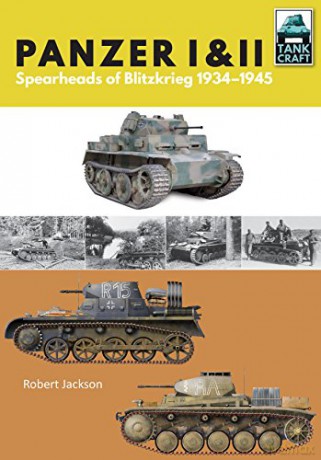 Panzer I and II: Blueprint for Blitzkrieg 1933-1941 (Tankcraft) - Robert Jackson [KSIĄŻKA]
