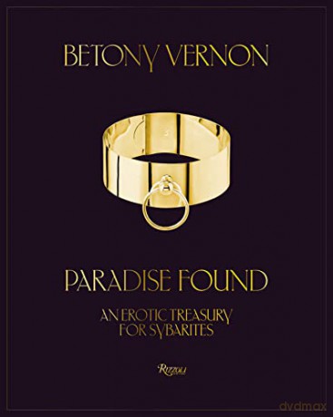 Paradise Found: An Erotic Treasury for Sybarites - Betony Vernon [KSIĄŻKA]