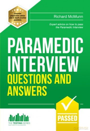 Paramedic Interview Questions and Answers: Expert advice on how to pass the Paramedic Interview (Testing Series) - Richard Mcmunn [KSIĄŻKA]