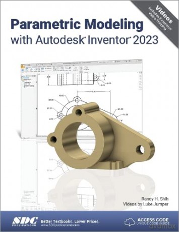 Parametric Modeling with Autodesk Inventor 2023 - Randy H. Shih [KSIĄŻKA]