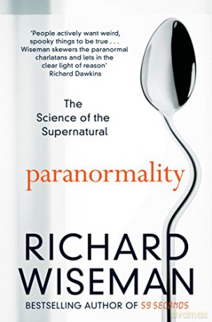 Paranormality: The Science of the Supernatural - Richard Wiseman [KSIĄŻKA]
