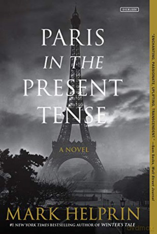 Paris in the Present Tense: A Novel - Mark Helprin [KSIĄŻKA]