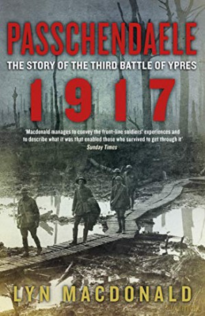 Passchendaele: The Story of the Third Battle of Ypres 1917 - Lyn MacDonald [KSIĄŻKA]