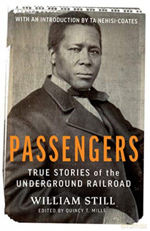Passengers: True Stories of the Underground Railroad - William Still [KSIĄŻKA]