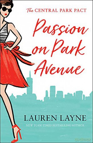 Passion on Park Avenue: A sassy new rom-com from the author of The Prenup! - Lauren Layne [KSIĄŻKA]