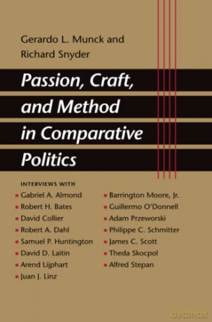 Passion, Craft, and Method in Comparative Politics - Gerardo L. L. Munck [KSIĄŻKA]