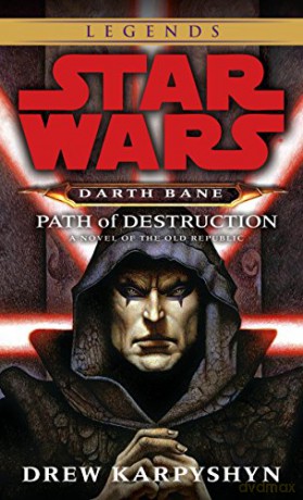 Path of Destruction: Star Wars Legends (Darth Bane): A Novel of the Old Republic: 1 (Star Wars: Darth Bane Trilogy - Legends) - Drew Karpyshyn [KSIĄŻKA]
