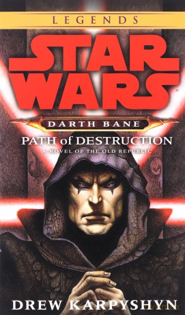 Path of Destruction: Star Wars Legends (Darth Bane): A Novel of the Old Republic: 1 (Star Wars: Darth Bane Trilogy - Legends) - Drew Karpyshyn [KSIĄŻKA]