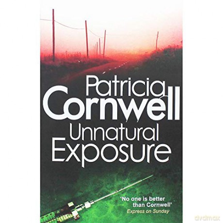 Patricia Cornwell Unnatural Exposure [KSIĄŻKA]