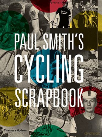Paul Smith's Cycling Scrapbook - Paul Smith [KSIĄŻKA]