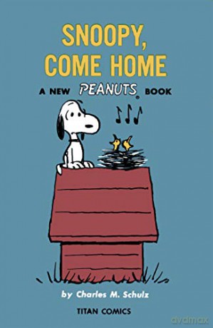 Peanuts: Snoopy Come Home - Charles M Schulz [KOMIKS]