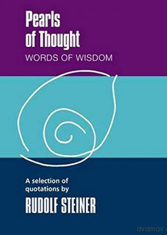 Pearls of Thought: Words of Wisdom. A Selection of Quotations by Rudolf Steiner - Rudolf Steiner [KSIĄŻKA]