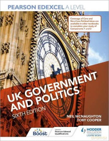 Pearson Edexcel A Level UK Government and Politics Sixth Edition - Neil McNaughton [KSIĄŻKA]