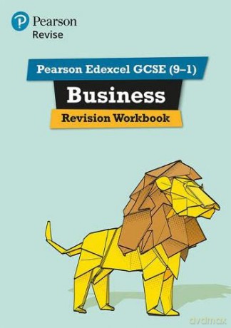 Pearson Edexcel GCSE (9-1) Business Revision Workbook: Catch-up and Revise: for home learning, 2022 and 2023 assessments and exams (REVISE Edexcel GCSE Business 2017) [KSIĄŻKA]
