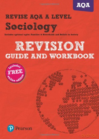 Pearson REVISE AQA A level Sociology Revision Guide and Workbook: for home learning, 2022 and 2023 assessments and exams (REVISE AS/A level AQA Sociology) - Steve Chapman [KSIĄŻKA]