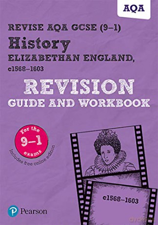 Pearson REVISE AQA GCSE (9-1) History Elizabethan England Revision Guide and Workbook: for home learning, 2022 and 2023 assessments and exams (REVISE AQA GCSE History 2016) - Brian Dowse [KSIĄŻKA]