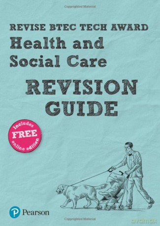 Pearson REVISE BTEC Tech Award Health and Social Care Revision Guide: for home learning, 2022 and 2023 assessments and exams - Brenda Baker [KSIĄŻKA]