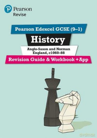 Pearson REVISE Edexcel GCSE (9-1) History Anglo-Saxon and Norman England Revision Guide and Workbook + App: for home learning, 2022 and 2023 assessments and exams (Revise Edexcel GCSE History 16) - Rob Bircher [KSIĄŻKA]