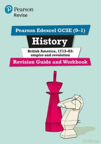 Pearson REVISE Edexcel GCSE (9-1) History British America Revision Guide and Workbook: for home learning, 2022 and 2023 assessments and exams (Revise Edexcel GCSE History 16) - Kirsty Taylor [KSIĄŻKA]