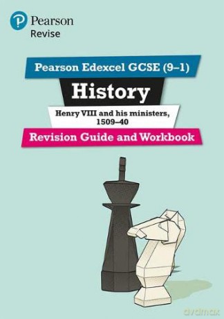 Pearson REVISE Edexcel GCSE (9-1) History Henry VIII Revision Guide and Workbook: for home learning, 2022 and 2023 assessments and exams (Revise Edexcel GCSE History 16) - Brian Dowse [KSIĄŻKA]