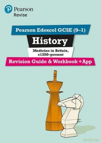 Pearson REVISE Edexcel GCSE (9-1) History Medicine in Britain Revision Guide and Workbook + App: for home learning, 2022 and 2023 assessments and exams (Revise Edexcel GCSE History 16) - Kirsty Taylor [KSIĄŻKA]