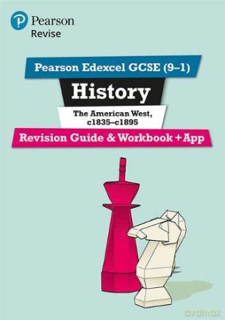 Pearson REVISE Edexcel GCSE (9-1) History The American West Revision Guide and Workbook + App: for home learning, 2022 and 2023 assessments and exams (Revise Edexcel GCSE History 16) - Rob Bircher [KSIĄŻKA]