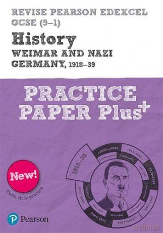 Pearson REVISE Edexcel GCSE (9-1) History Weimar and Nazi Germany Practice Papers Plus: for home learning, 2022 and 2023 assessments and exams (Revise Edexcel GCSE History 16) - Sally Clifford [KSIĄŻKA]