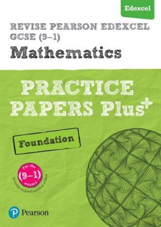 Pearson REVISE Edexcel GCSE (9-1) Maths Foundation Practice Papers Plus: for home learning, 2022 and 2023 assessments and exams (REVISE Edexcel GCSE Maths 2015) - Jean Linksy [KSIĄŻKA]