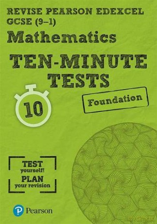 Pearson REVISE Edexcel GCSE (9-1) Maths Foundation Ten-Minute Tests: for home learning, 2022 and 2023 assessments and exams (REVISE Edexcel GCSE Maths 2015) - Ian Bettison [KSIĄŻKA]