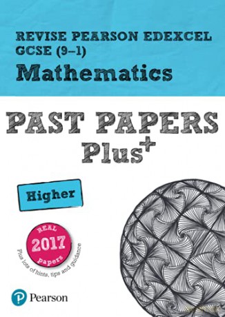 Pearson REVISE Edexcel GCSE (9-1) Maths Higher Past Papers Plus: for home learning, 2022 and 2023 assessments and exams (REVISE Edexcel GCSE Maths 2015) - Sophie Goldie [KSIĄŻKA]