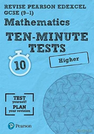 Pearson REVISE Edexcel GCSE (9-1) Maths Higher Ten-Minute Tests: for home learning, 2022 and 2023 assessments and exams (REVISE Edexcel GCSE Maths 2015) - Ian Bettison [KSIĄŻKA]