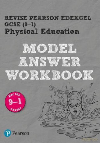 Pearson REVISE Edexcel GCSE (9-1) Physical Education Model Answer Workbook: for home learning, 2022 and 2023 assessments and exams (Revise Edexcel GCSE Physical Education 16) [KSIĄŻKA]
